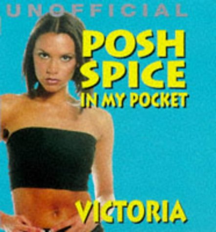 Posh Spice in My Pocket (Victoria) (Spice in My Pocket)