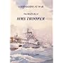 A Submarine at War: The Brief Life of HMS Trooper