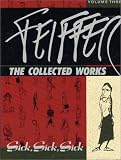 Feiffer: The Collected Works, Volume 3: 'Sick, Sick, Sick'