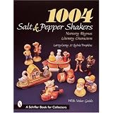 1004 Salt & Pepper Shakers: Nursery Rhymes Literary Characters (A Schiffer Book for... by Larry Carey and Sylvia Tompkins