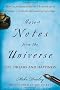More Notes from the Universe: Life, Dreams and Happiness