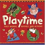 Playtime: First Words, Rhymes and Actions