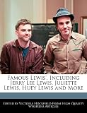 Famous Lewis', Including Jerry Lee Lewis, Juliette Lewis, Huey Lewis and More