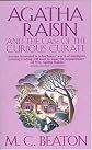 Agatha Raisin and the Case of the Curious Curate