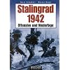 Stalingrad 1942: Offensive und Niederlage Stalingrad 1942: Offensive und Niederlage