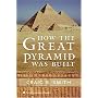 How the Great Pyramid Was Built