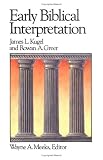 Early Biblical Interpretation (Library of Early Christianity, Vol 3)
