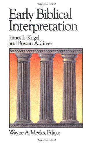 Early Biblical Interpretation (Library of Early Christianity, Vol 3)