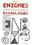 Enigmes math�matiques diaboliques : 65 Enigmes pour faire travailler sa t�te !