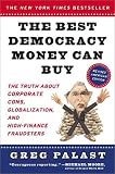 ISBN: 0452283914 - The Best Democracy Money Can Buy: The Truth About Corporate Cons, Globalization and High-Finance Fraudsters