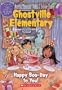 Happy Boo-Day to You! #6 (Ghostville Elementary)