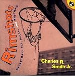 Produkt-Bild: Rimshots: Basketball Pix, Rolls and Rhythms [ RIMSHOTS: BASKETBALL PIX, ROLLS AND RHYTHMS ] by Smith, Charles R., Jr. (Author) Apr-03-2000 [ Paperback ]
