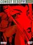Cowboy Bebop, 2nd Session (Episodes 6-10)
