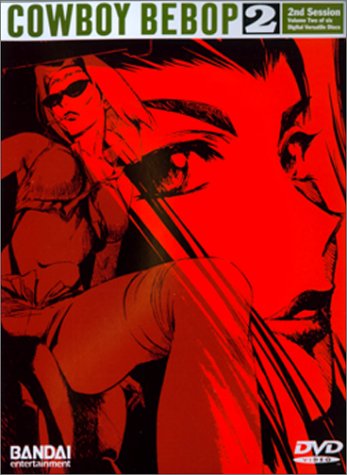 Cowboy Bebop, 2nd Session (Episodes 6-10) by Cowboy Bebop