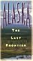Alaska: The Last Frontier [VHS]