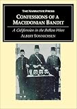 Confessions of a Macedonian Bandit: A Californian in the Balkan Wars
