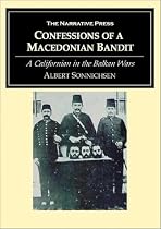 Confessions of a Macedonian Bandit: A Californian in the Balkan Wars