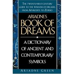 Ariadne's Book of Dreams: A Dictionary of Ancient and Contemporary Symbols