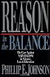 Reason In The Balance: The Case Against Naturalism In Science, Law  and  Education