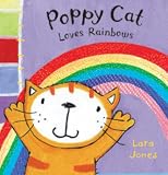 Cover of Poppy Cat Loves Rainbows by  1405052317