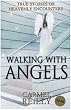 Walking with Angels: True Stories of Heavenly Encounters