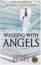 Walking with Angels: True Stories of Heavenly Encounters