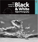The Complete Guide to Black & White Digital Photography 51TNbKPw4ZL. SL160 The Complete Guide to Black & White Digital Photography