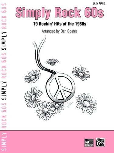 Simply Rock 60s: 19 Rockin Hits of the 1960s (for Piano) (Simply Series)
