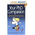 Your PhD Companion: A Handy Mix of Practical Tips, Sound Advice and Helpful Commentary to See You Through Your PhD