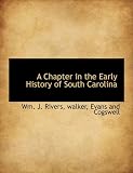A Chapter in the Early History of South Carolina