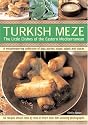 Turkish Meze: Soups, Salads and Snacks