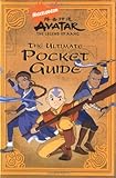 Avatar, the legend of Aang : the ultimate pocket guide
