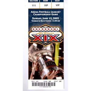 ARENA FOOTBALL LEAGUE CHAMPIONSHIP GAME TICKET 2005---A GREAT SPORTS COLLECTIBLE & SOUVENIR!