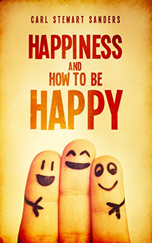 Happiness and How to be Happy