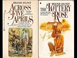 Irene Hunt Set (Across Five Aprils, Lottery Rose)