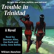 Trouble in Trinidad | [William Manchee]