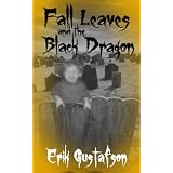 Fall Leaves and the Black Dragon ~ Erik Gustafson