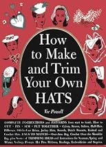 How to make and trim your own hats