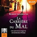La Carrière du mal (Cormoran Strike 3) | Livre audio Auteur(s) : Robert Galbraith Narrateur(s) : Lionel Bourguet