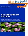 Vernebele Dir nicht das Leben: Die psychologischen Ursachen des (Weiter-)Rauchens - Ein Arbeitsbuch