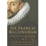 Sir Francis Walsingham: A Courtier in an Age of Terror
