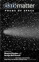 Dark Matter: Poems of Space