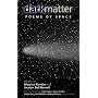 Dark Matter: Poems of Space