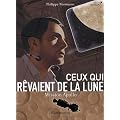 Ceux qui r�vaient de la Lune : Mission Apollo