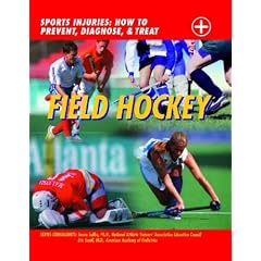 Field Hockey (Sports Injuries: How to Prevent, Diagnose & Treat)