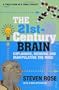 The 21st-Century Brain: Explaining, Mending and Manipulating the Mind
