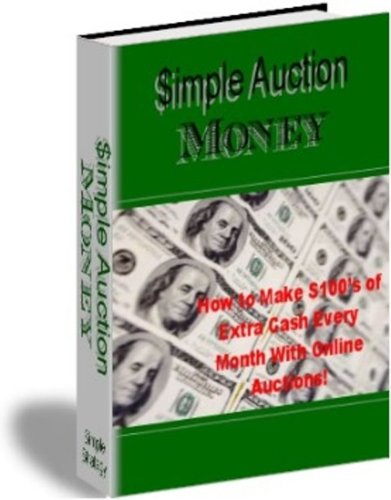 Simple Auction Money 51TO58W4smL. SL500 internet home business: Simple Auction Money