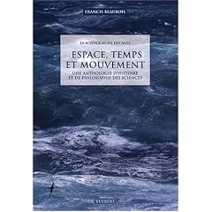 Espace, temps et mouvement : Une anthologie d'histoire et de philosophie des sciences