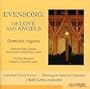 Dominick Argento: Evensong - Of Love and Angels