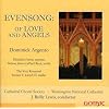 Dominick Argento: Evensong - Of Love and Angels